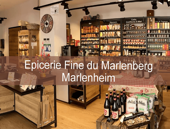 Epicerie Fine du Marlenberg à Marlenheim